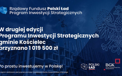Zdjęcie do Rządowy Fundusz Polski Ład Program Inwestycji Strategicznych
