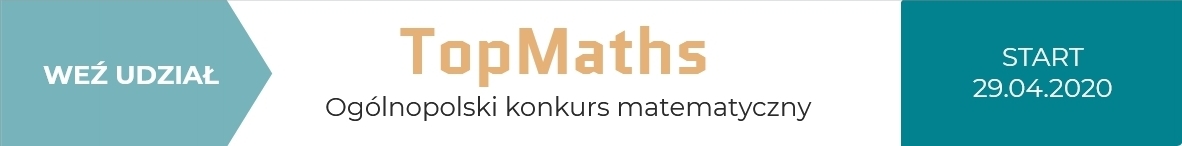 Ogólnopolski konkurs matematyczny - TopMath 29.04.2021